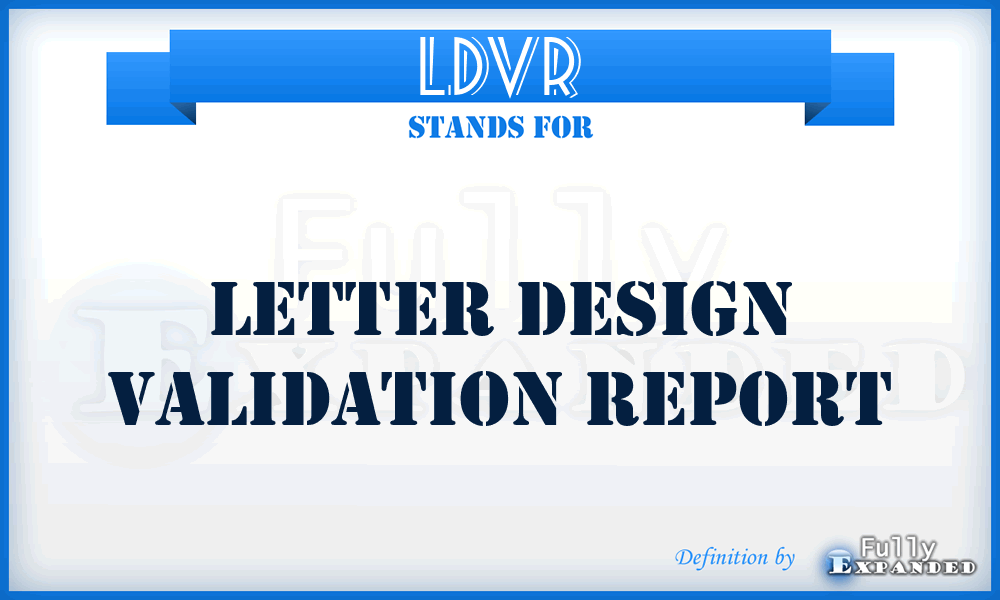 LDVR - letter design validation report