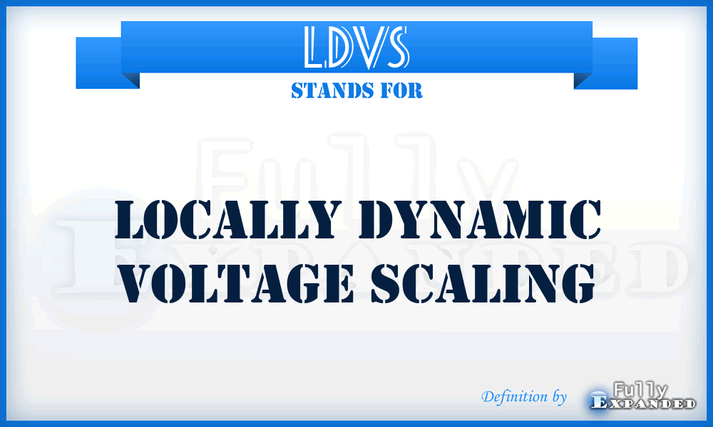 LDVS - Locally Dynamic Voltage Scaling