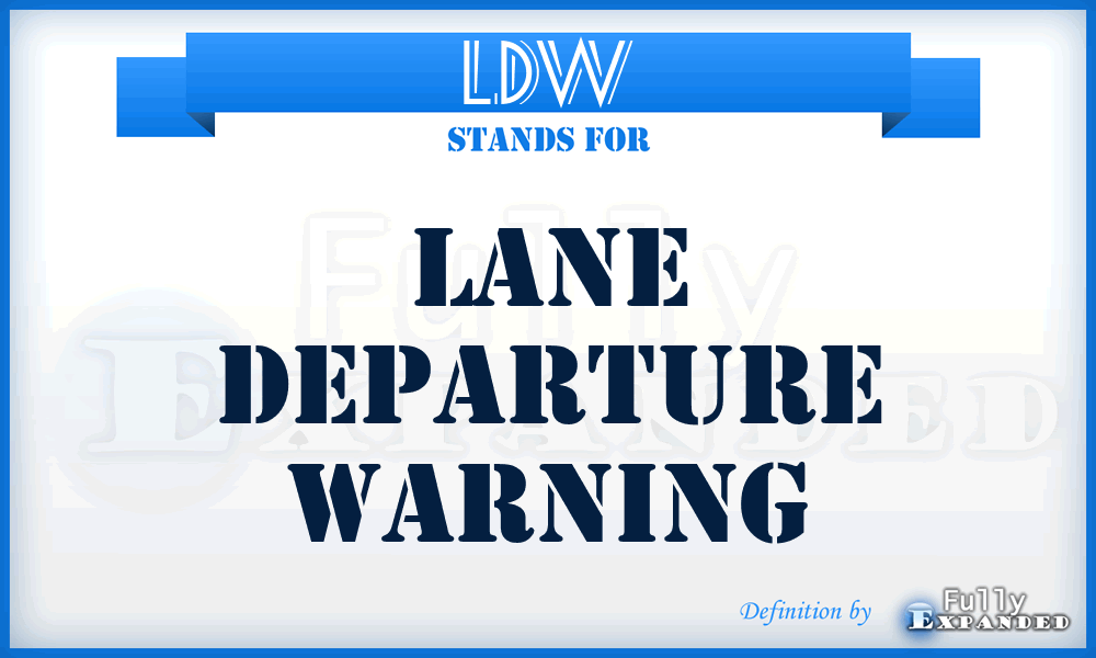 LDW - Lane departure warning