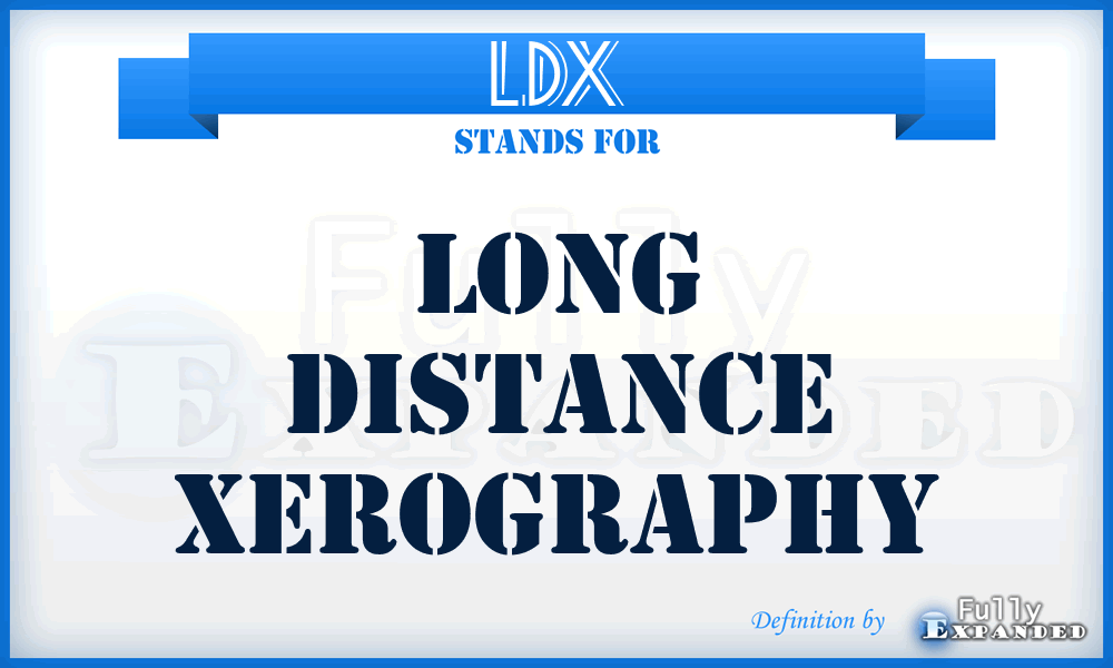 LDX - long distance xerography