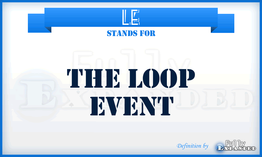 LE - The Loop Event