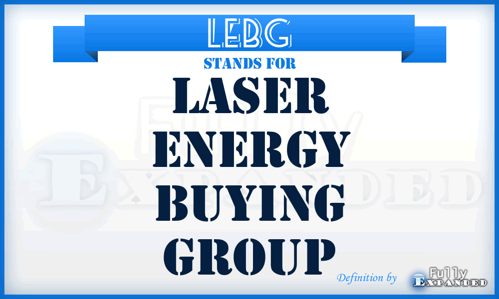 LEBG - Laser Energy Buying Group