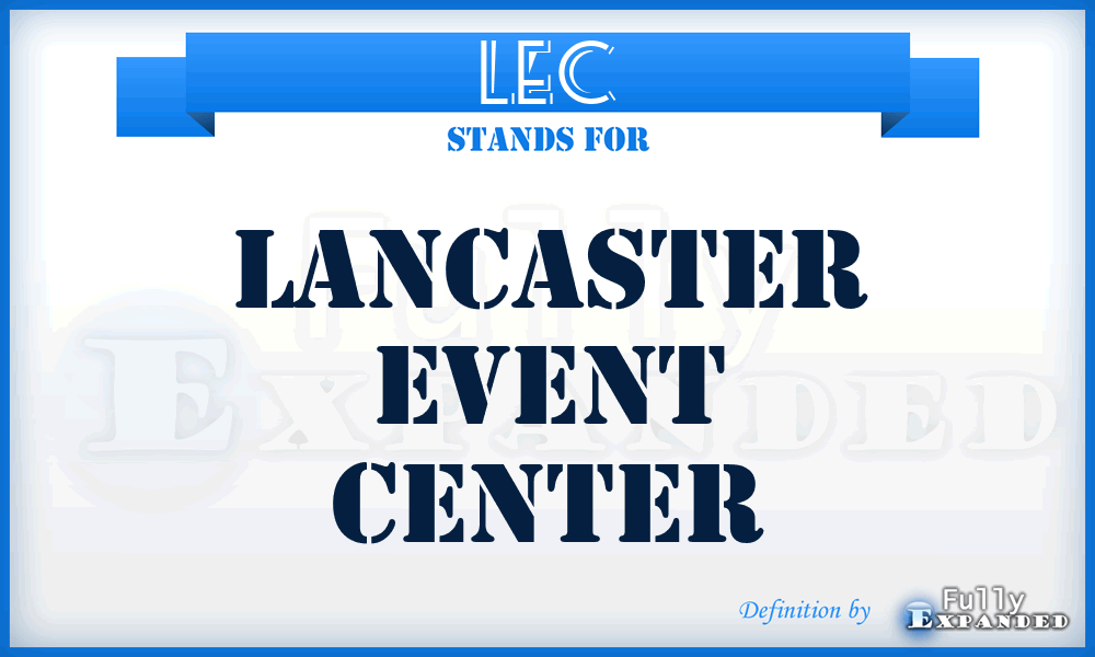 LEC - Lancaster Event Center
