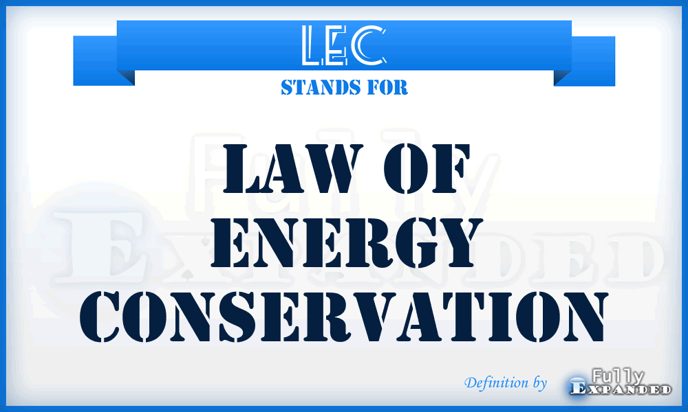 LEC - Law of Energy Conservation