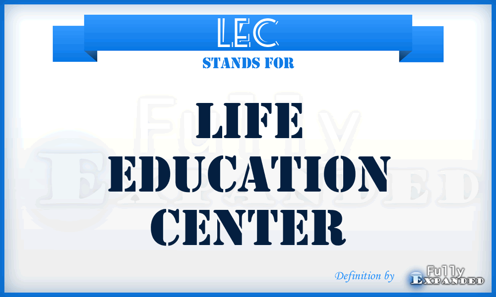 LEC - Life Education Center