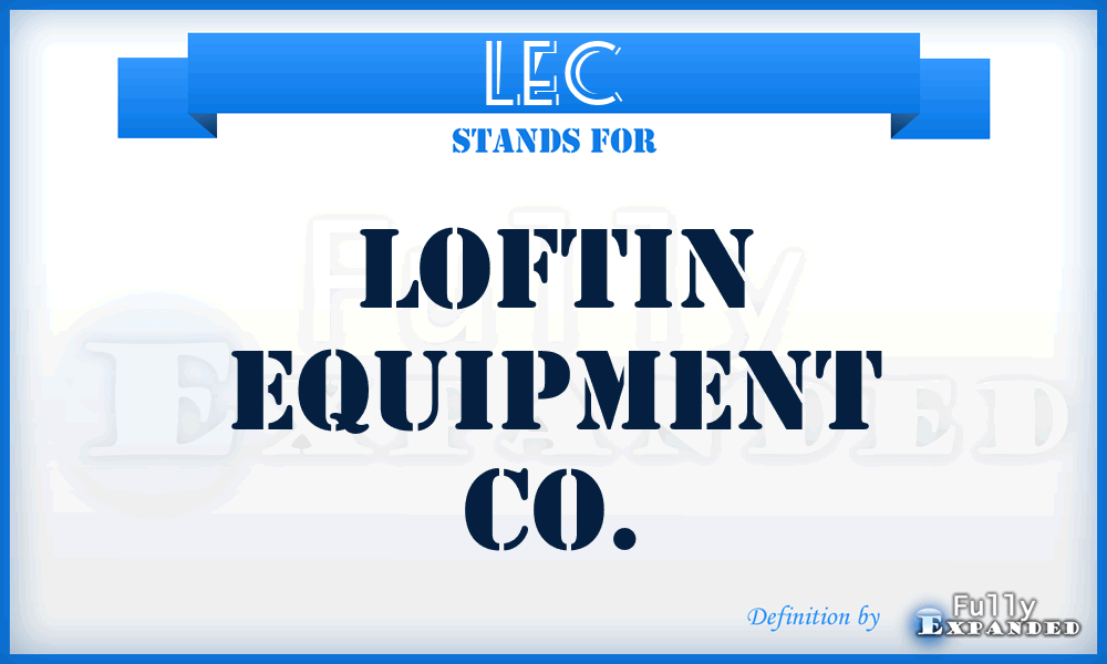 LEC - Loftin Equipment Co.