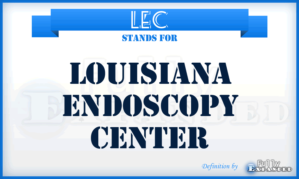 LEC - Louisiana Endoscopy Center