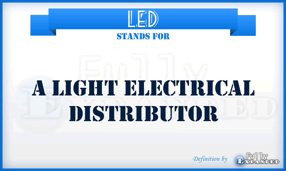 LED - A Light Electrical Distributor