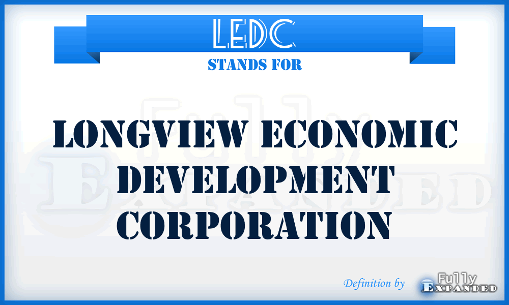 LEDC - Longview Economic Development Corporation