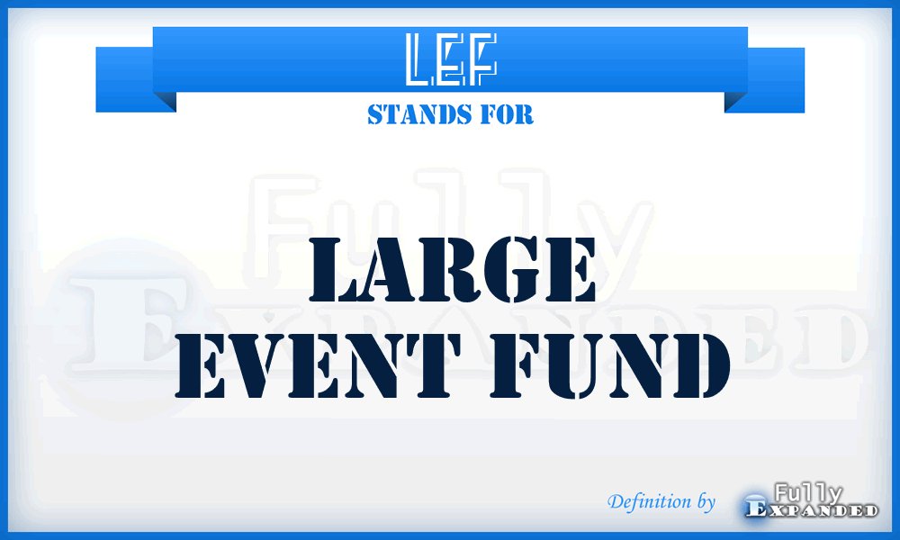 LEF - Large Event Fund