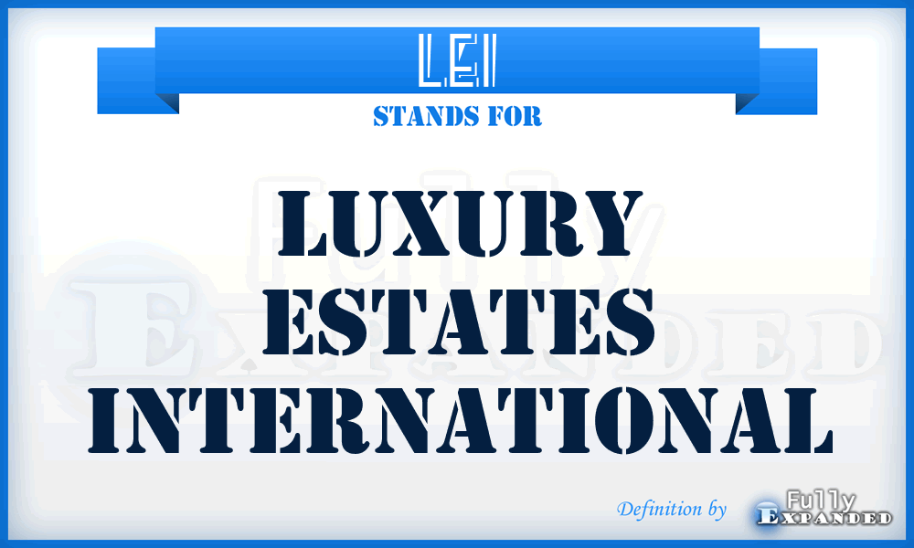 LEI - Luxury Estates International