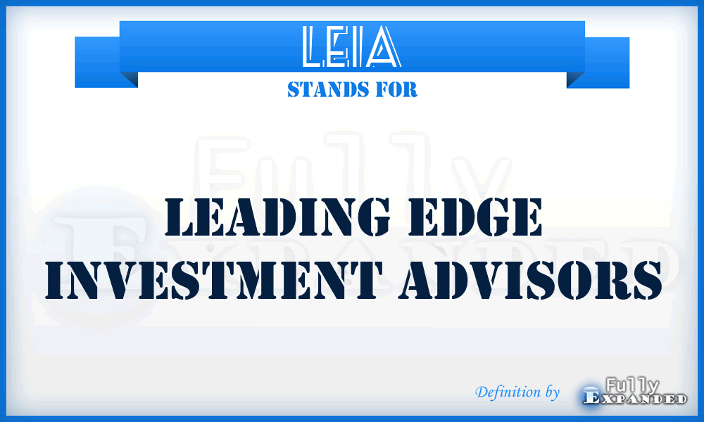 LEIA - Leading Edge Investment Advisors