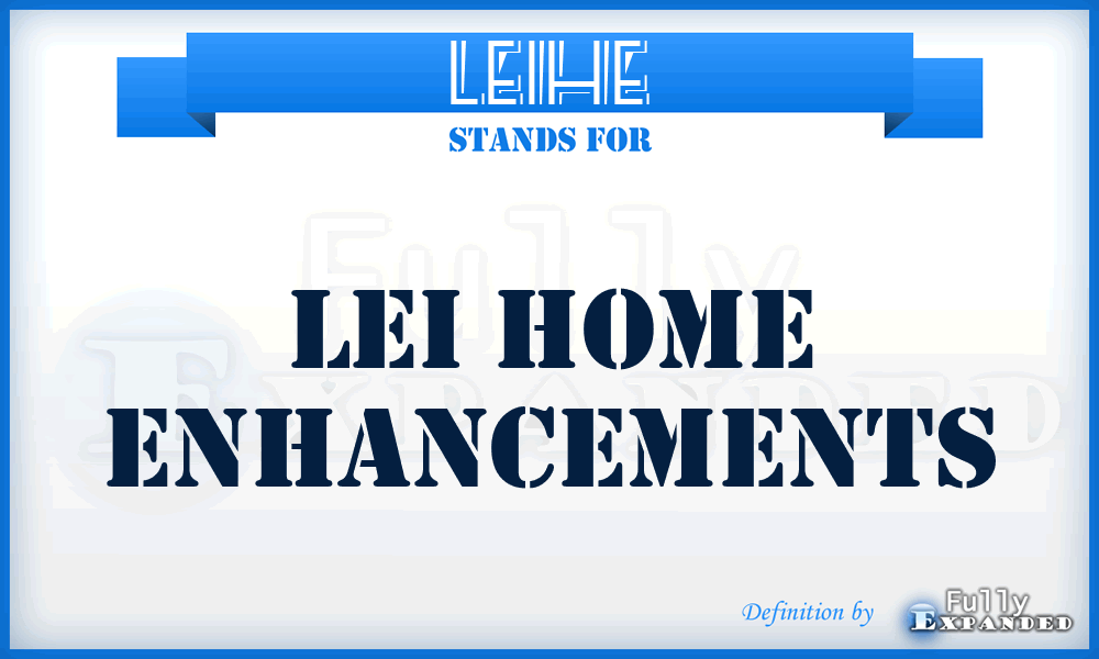 LEIHE - LEI Home Enhancements