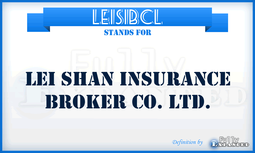 LEISIBCL - LEI Shan Insurance Broker Co. Ltd.