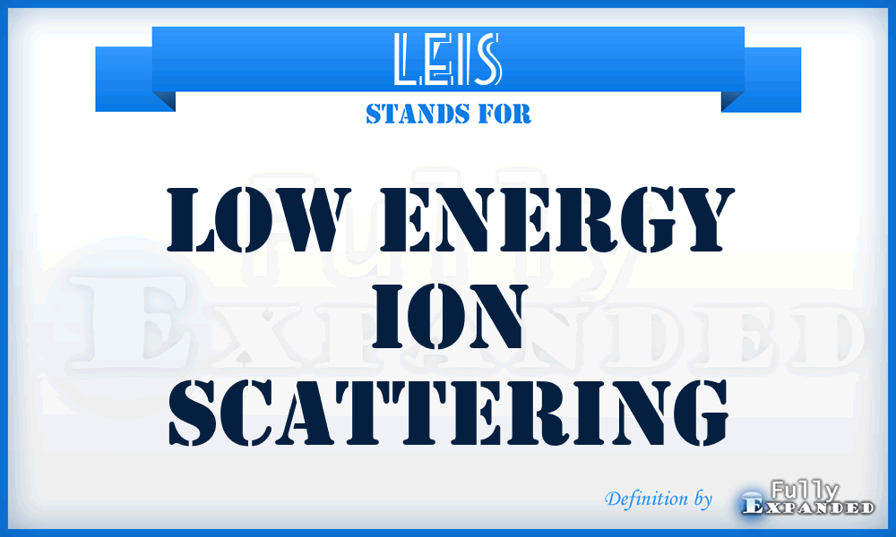 LEIS - Low Energy Ion Scattering