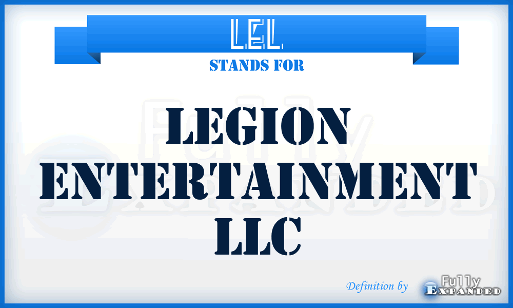 LEL - Legion Entertainment LLC