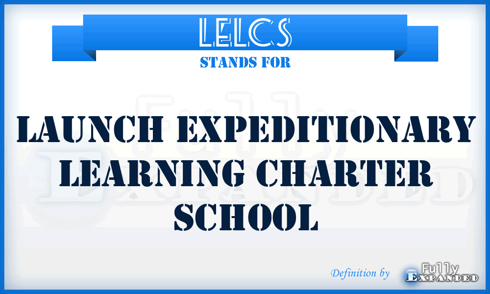 LELCS - Launch Expeditionary Learning Charter School
