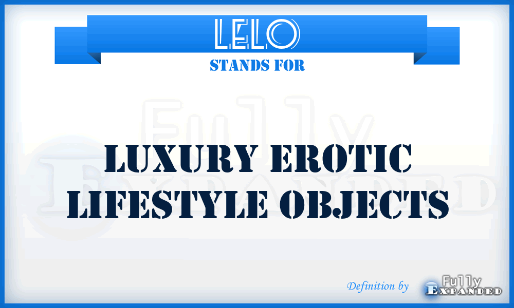 LELO - Luxury Erotic Lifestyle Objects