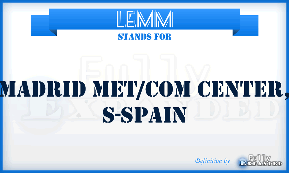 LEMM - Madrid MET/COM Center, S-Spain