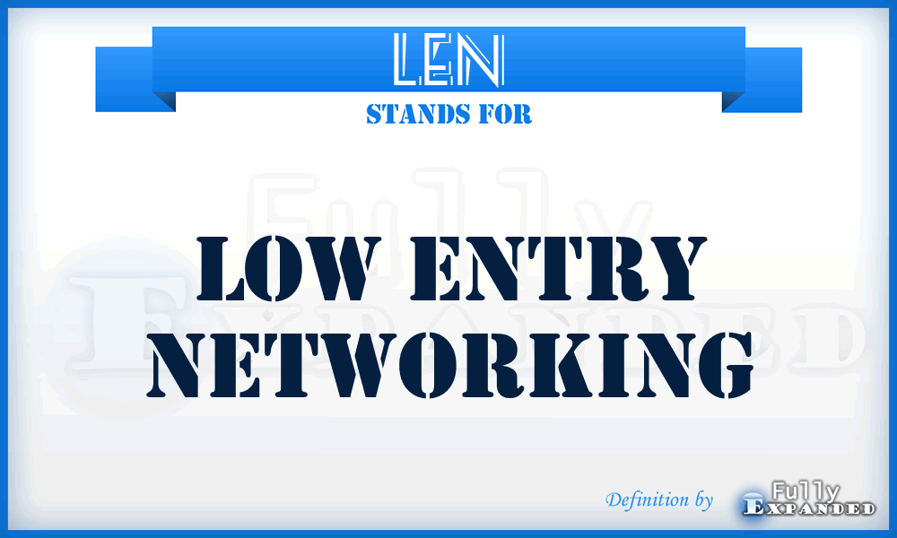 LEN - low entry networking