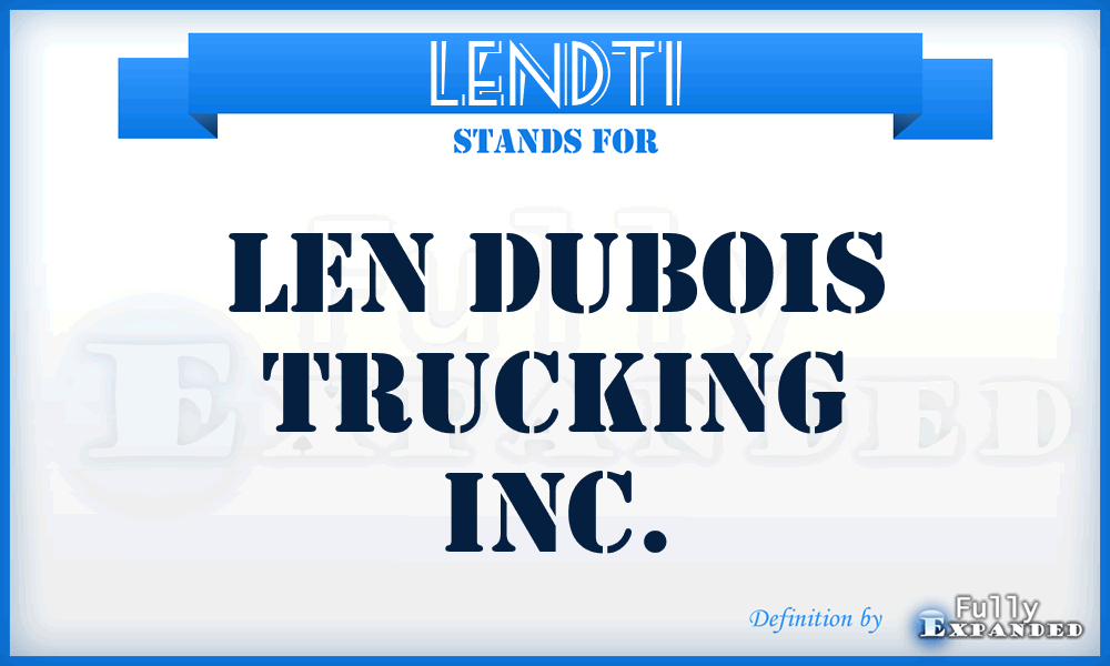 LENDTI - LEN Dubois Trucking Inc.