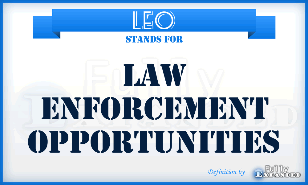 LEO - Law Enforcement Opportunities