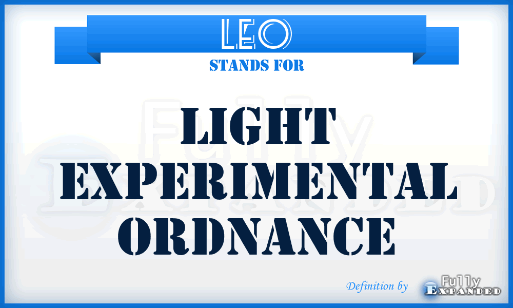 LEO - Light Experimental Ordnance