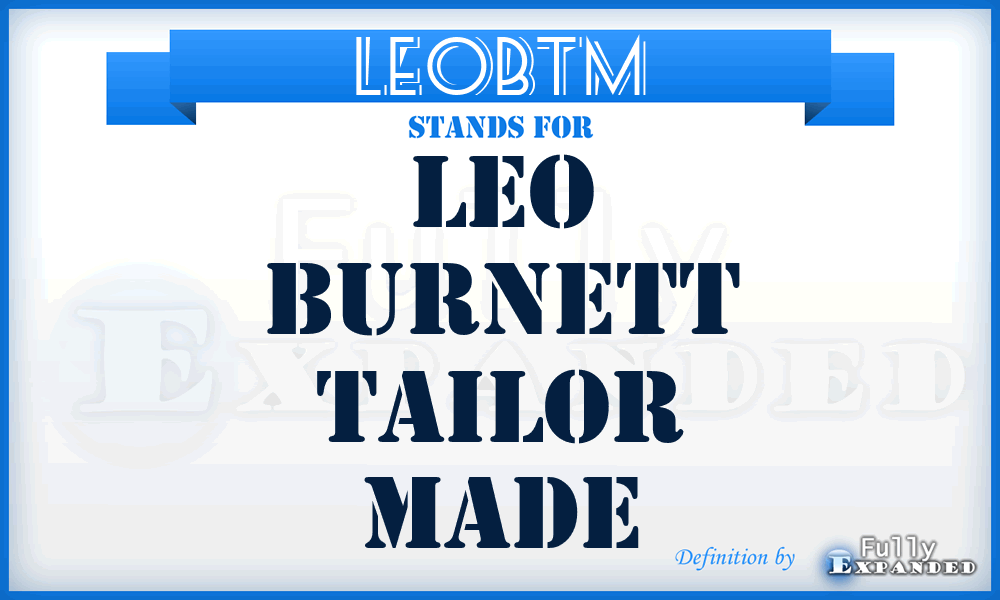 LEOBTM - LEO Burnett Tailor Made