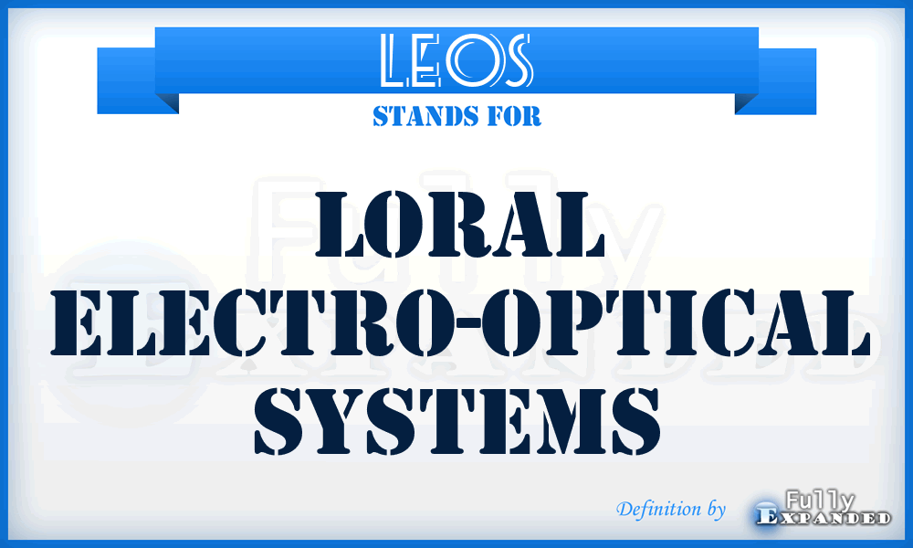 LEOS - Loral Electro-Optical Systems