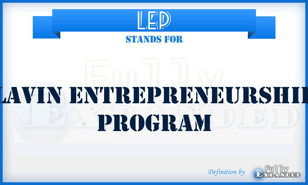 LEP - Lavin Entrepreneurship Program