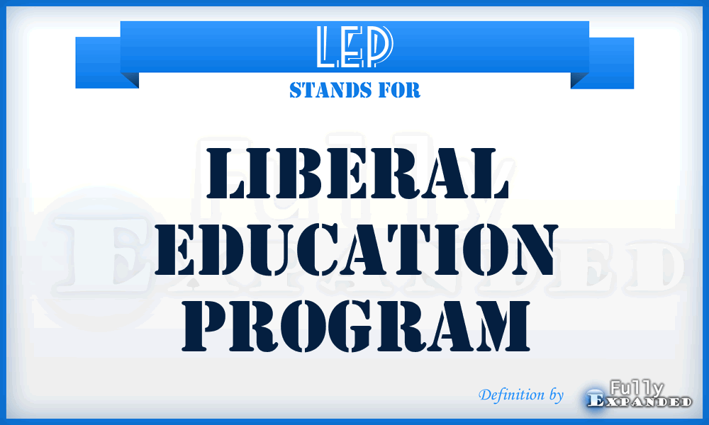 LEP - Liberal Education Program
