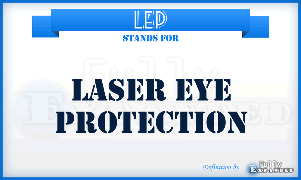 LEP - laser eye protection