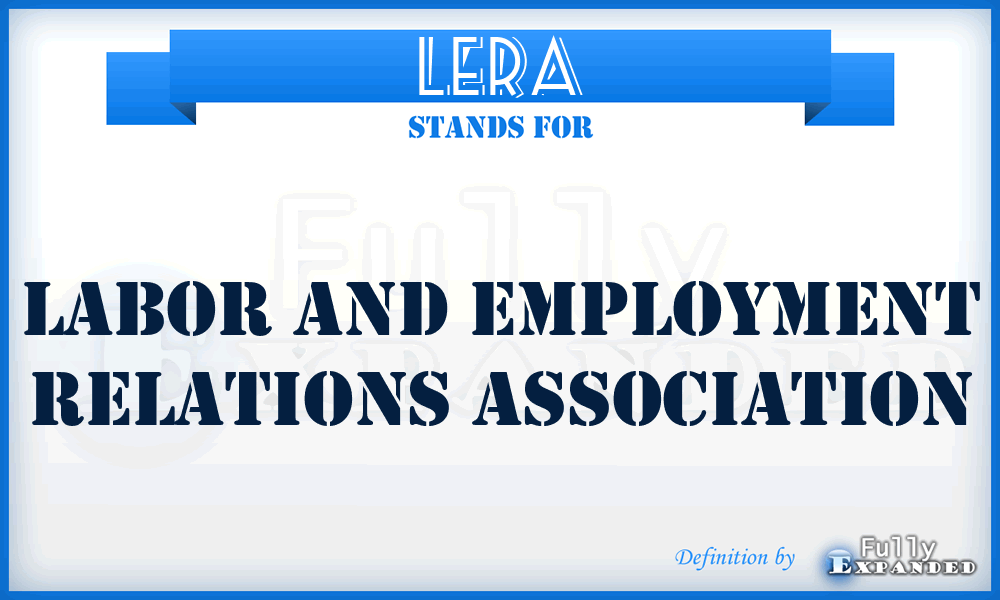 LERA - Labor and Employment Relations Association