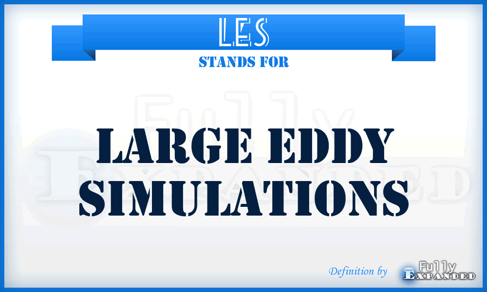 LES - Large Eddy Simulations