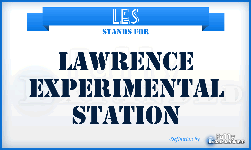 LES - Lawrence Experimental Station
