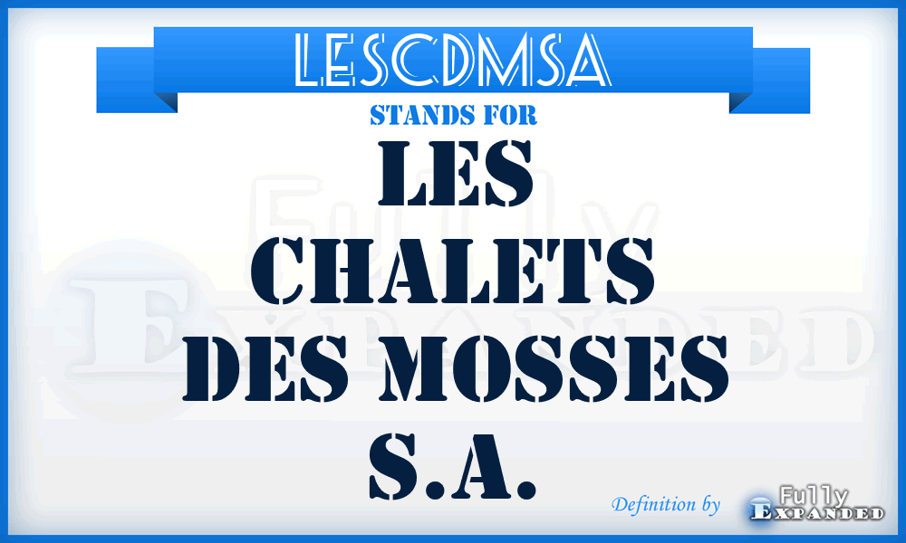 LESCDMSA - LES Chalets Des Mosses S.A.
