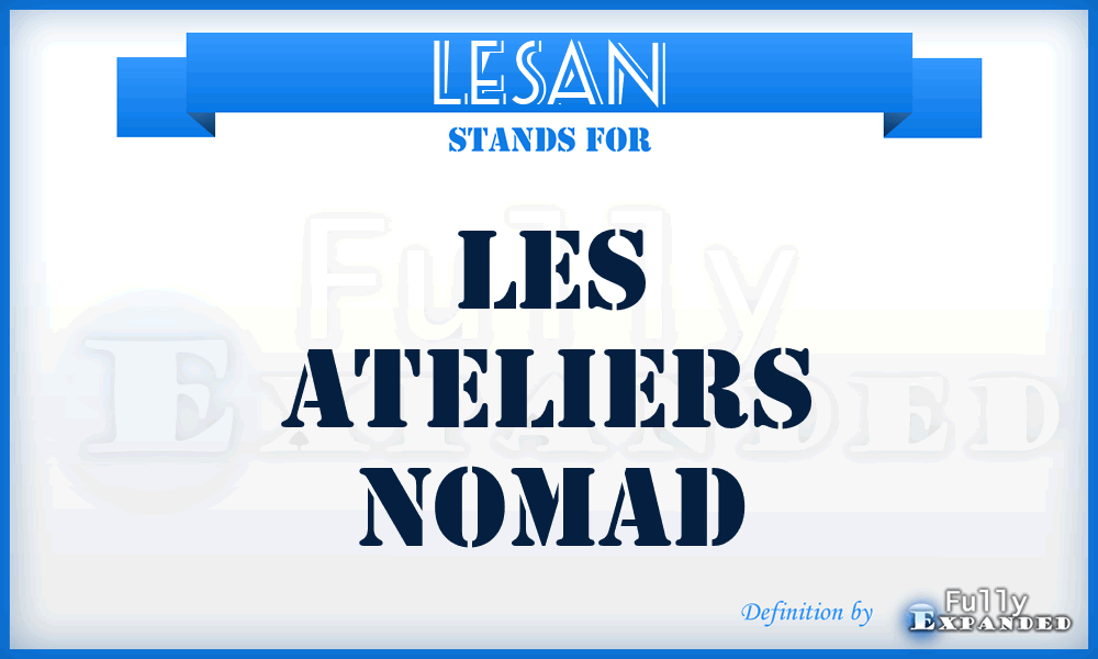 LESAN - LES Ateliers Nomad