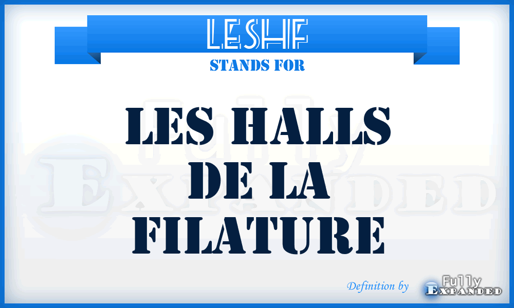 LESHF - LES Halls de la Filature