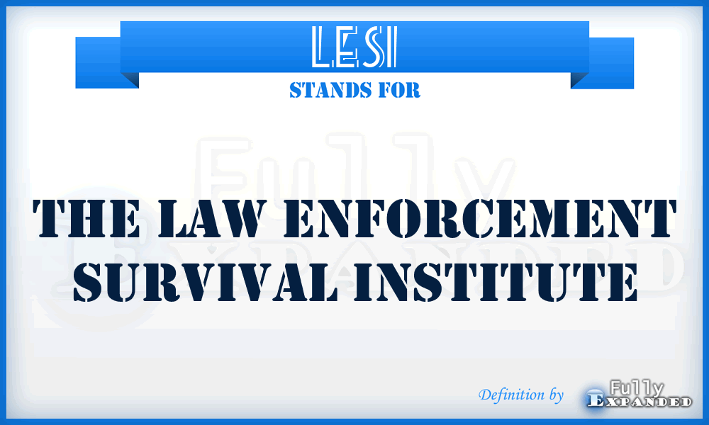 LESI - The Law Enforcement Survival Institute