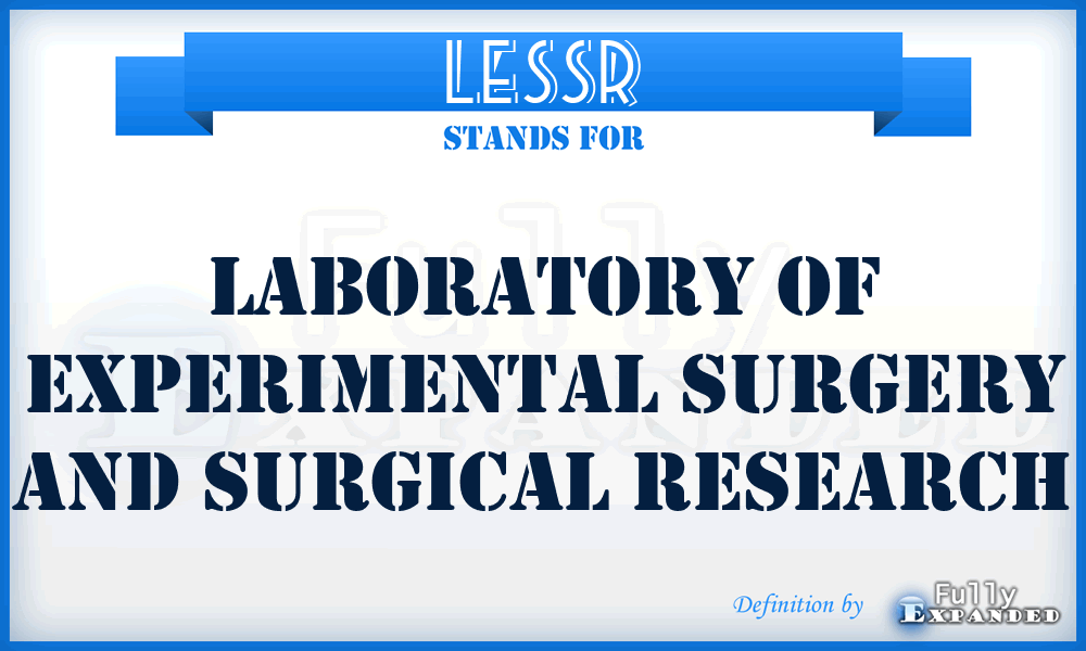 LESSR - Laboratory of Experimental Surgery and Surgical Research