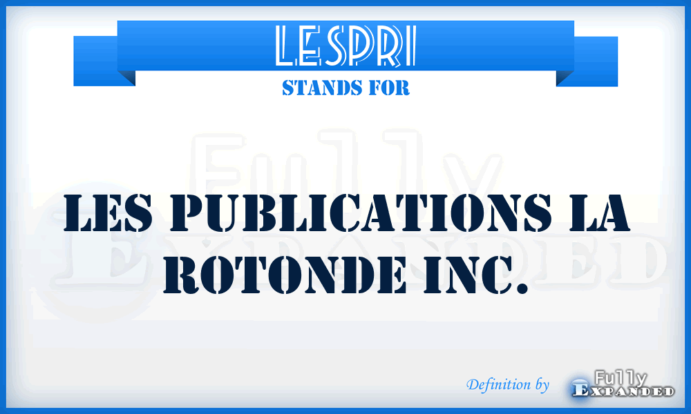 LESPRI - LES Publications la Rotonde Inc.