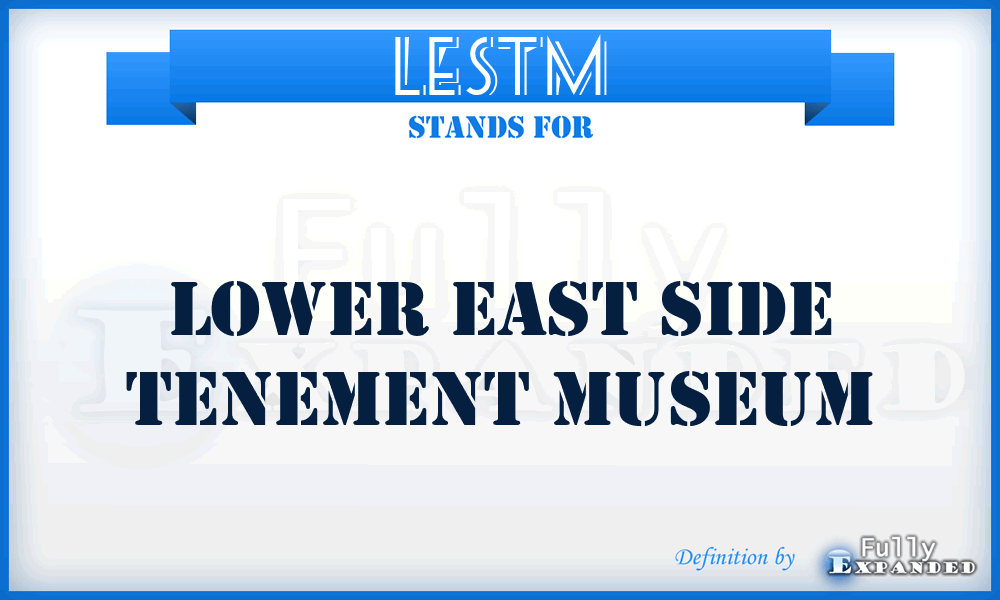 LESTM - Lower East Side Tenement Museum