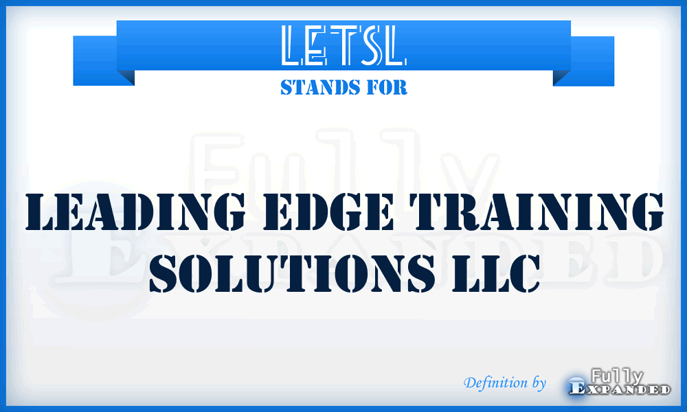 LETSL - Leading Edge Training Solutions LLC