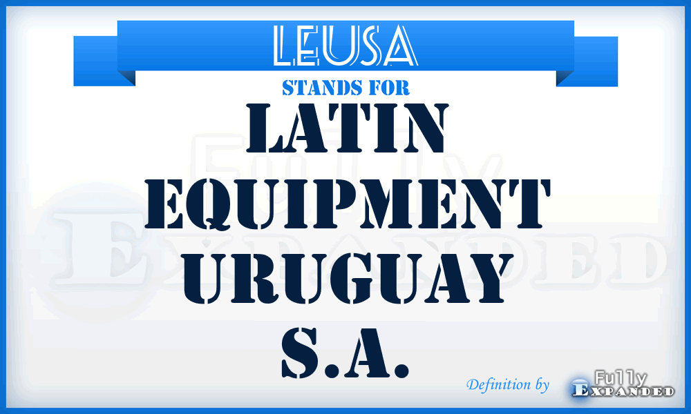 LEUSA - Latin Equipment Uruguay S.A.