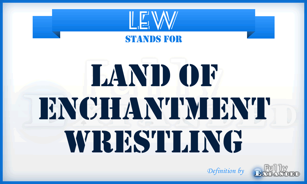 LEW - Land Of Enchantment Wrestling