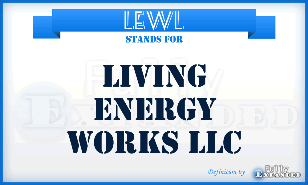 LEWL - Living Energy Works LLC