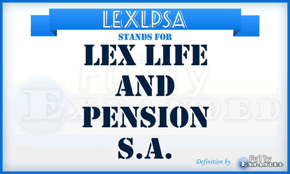 LEXLPSA - LEX Life and Pension S.A.