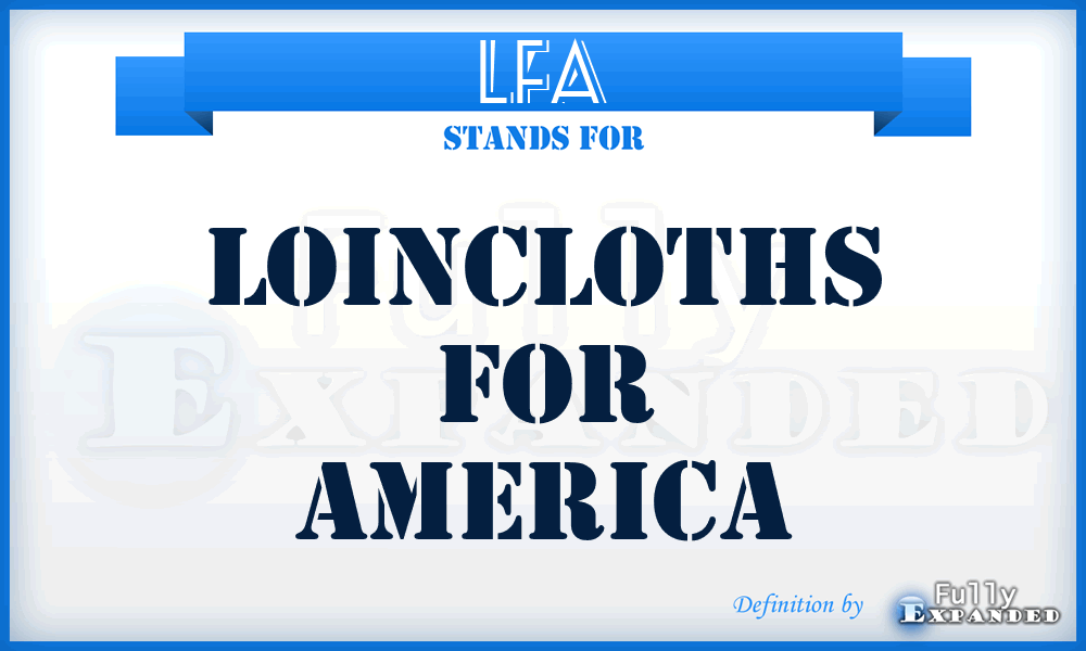 LFA - Loincloths For America