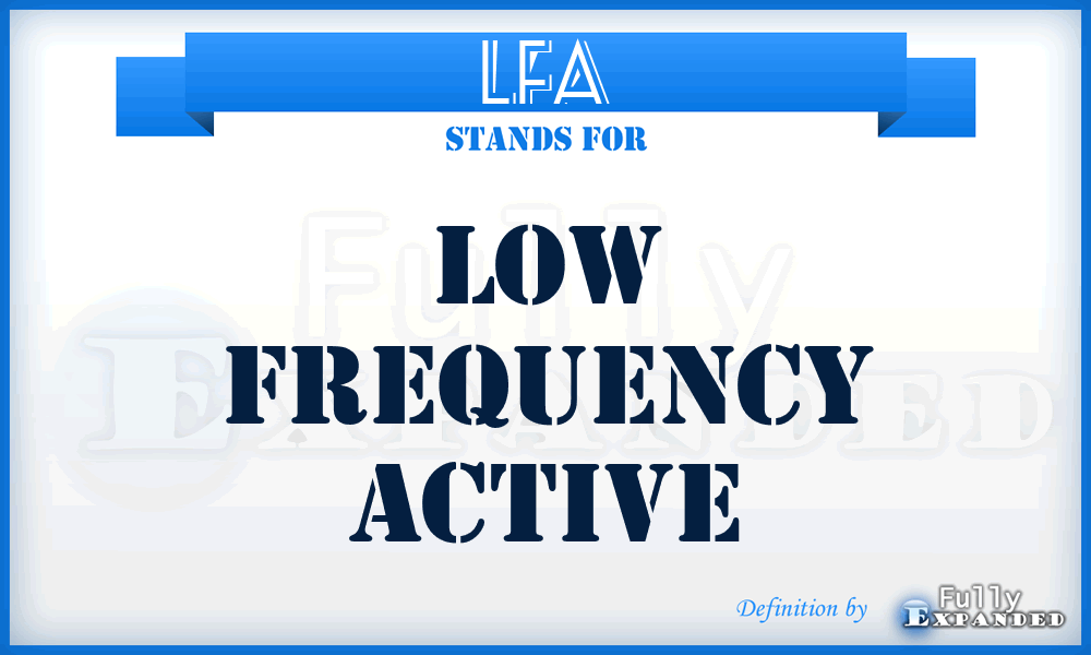 LFA - low frequency active