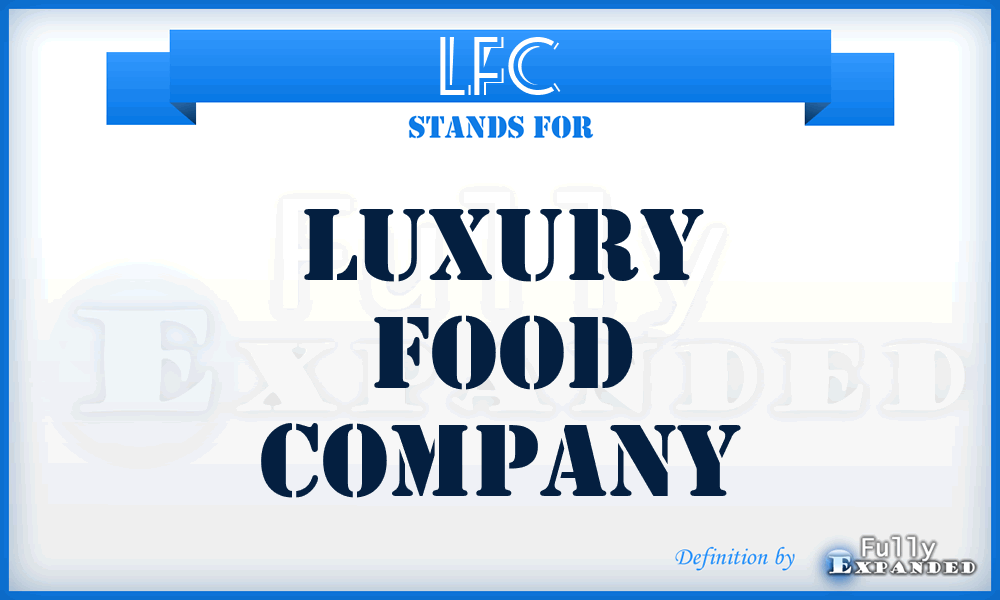 LFC - Luxury Food Company